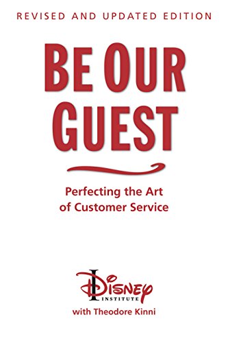 Be Our Guest: Perfecting the Art of Customer Service